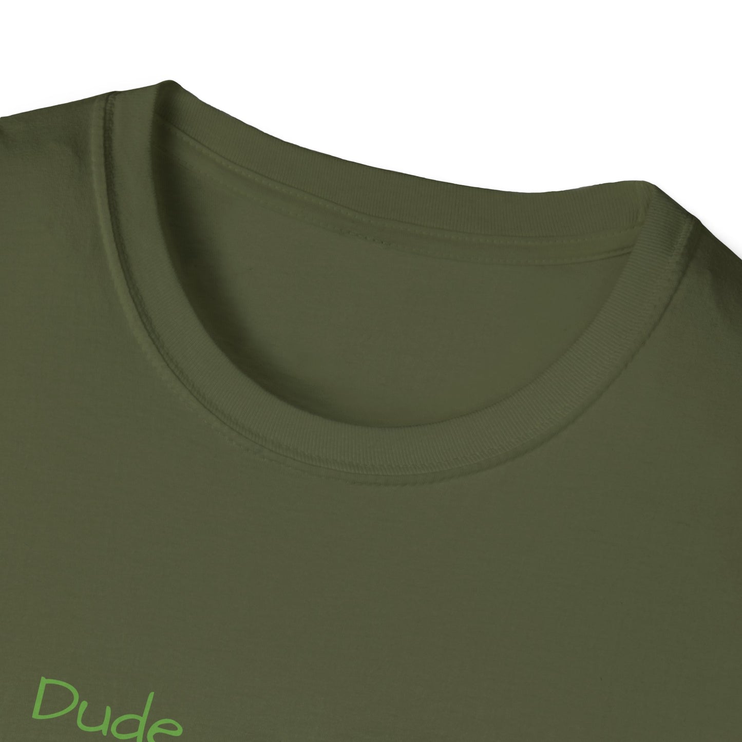 "Dude I'm on the List" - Unisex Softstyle T-Shirt