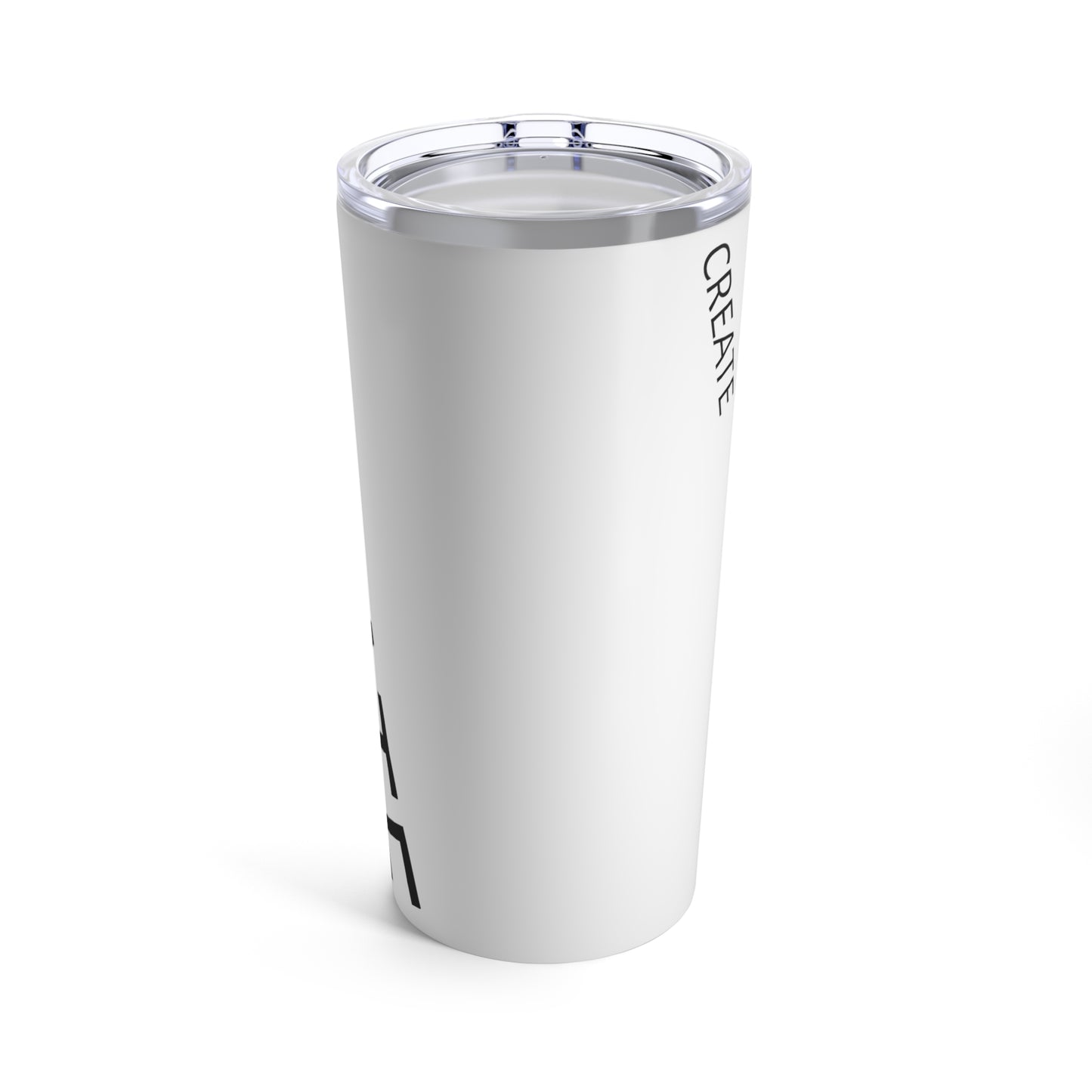 "CREATE" - Tumbler 20oz