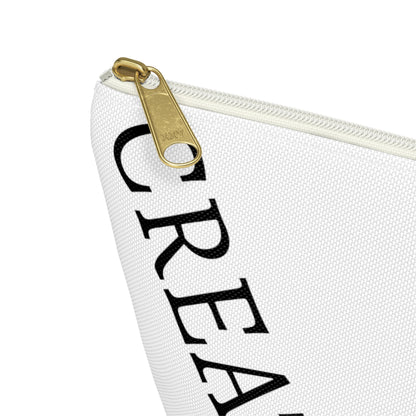 "CREATE" - Accessory Pouch w T-bottom