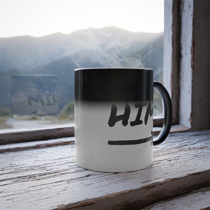 "Im with HIM" - Color Morphing Mug, 11oz