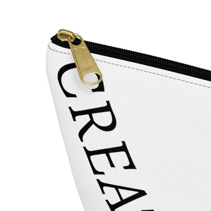 "CREATE" - Accessory Pouch w T-bottom