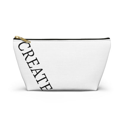 "CREATE" - Accessory Pouch w T-bottom